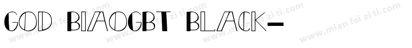God BiaoGBT Black字体转换